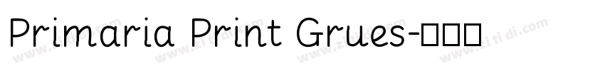 Primaria Print Grues字体转换